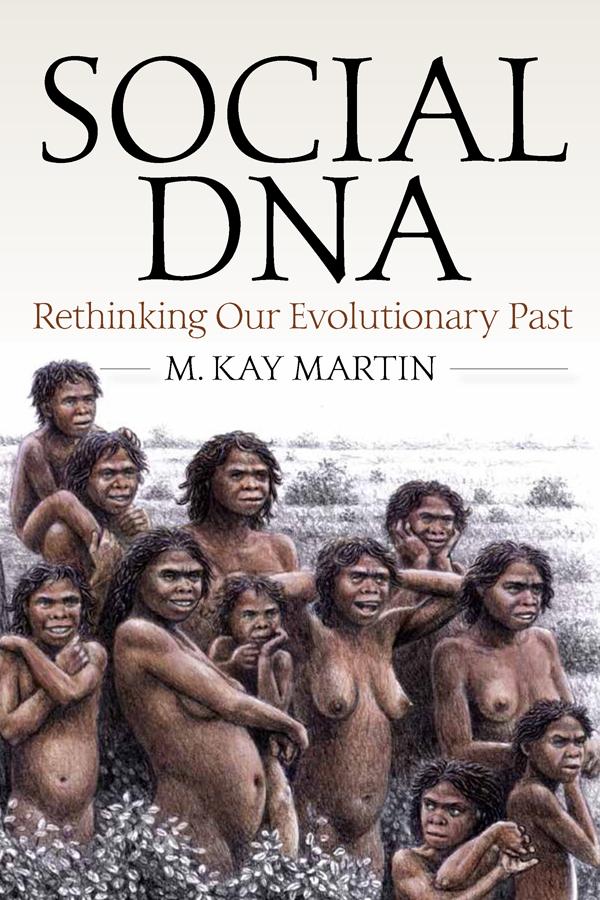 Social DNA by M. Kay Martin