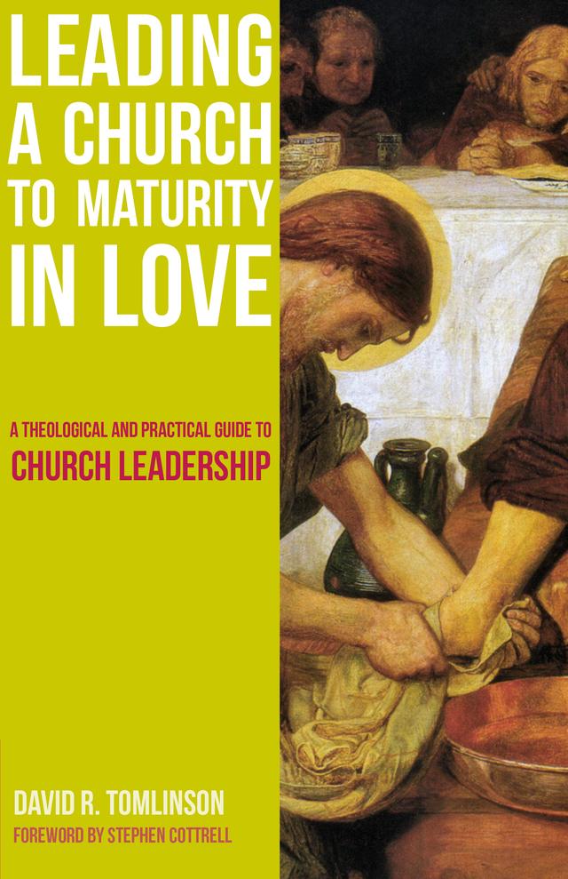Leading a Church to Maturity in Love by David R. Tomlinson, Stephen Cottrell