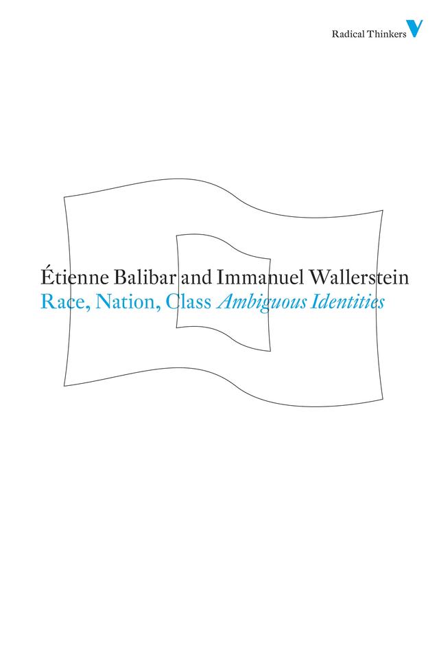 Race, Nation, Class by Étienne Balibar, Immanuel Wallerstein