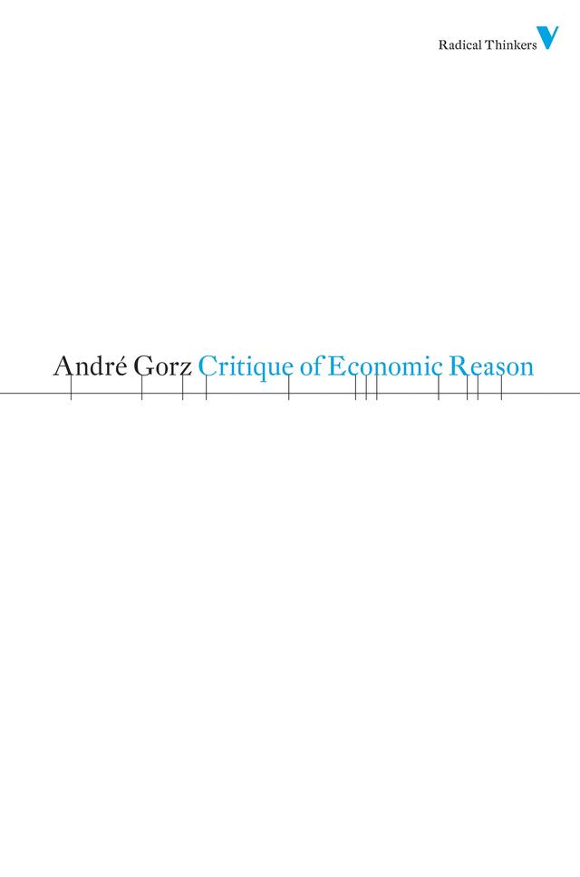 Critique of Economic Reason by André Gorz