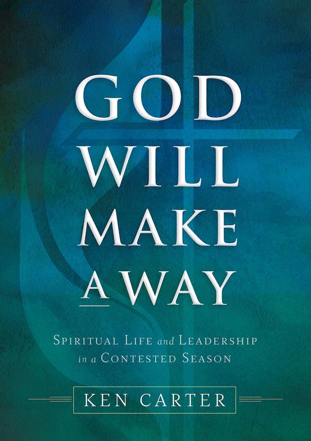 God Will Make a Way by Kenneth H. Carter Jr.