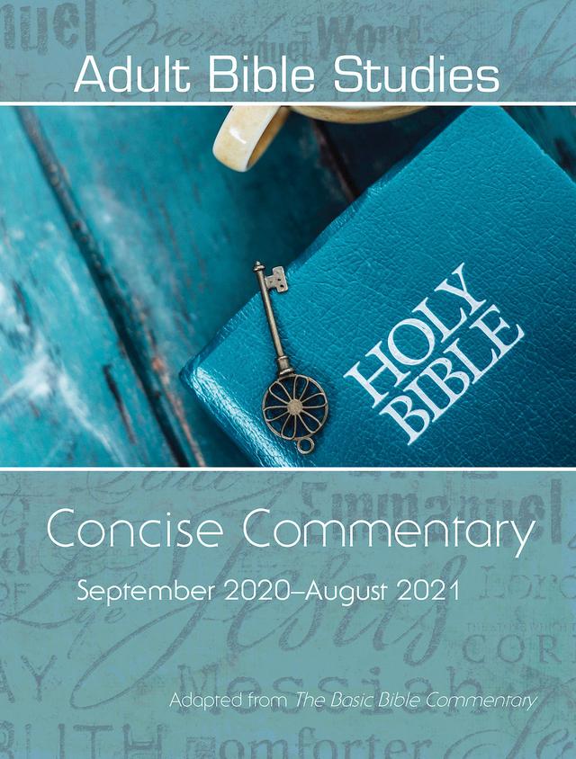 Adult Bible Studies Concise Commentary September 2020-August 2021 by Diana Hynson