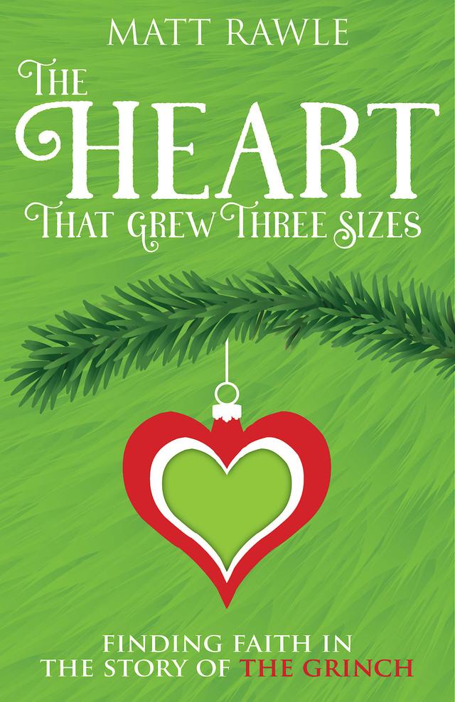 The Heart That Grew Three Sizes by Matt Rawle