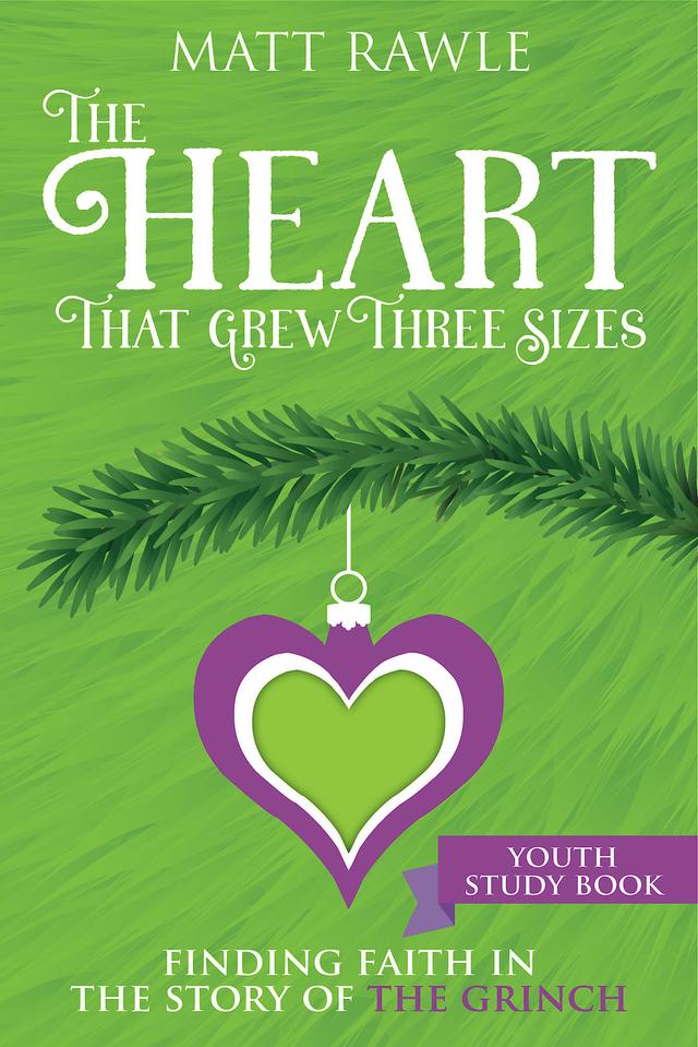 The Heart That Grew Three Sizes Youth Study Book by Matt Rawle