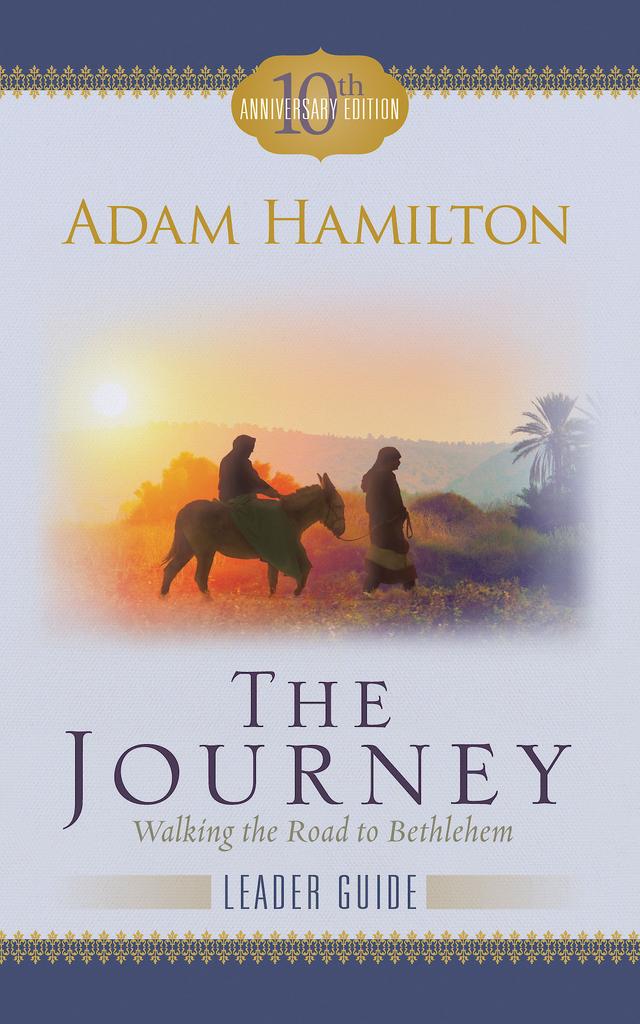 The Journey Leader Guide by Adam Hamilton