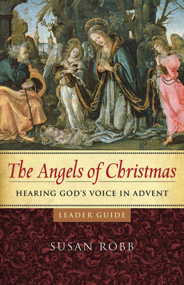 The Angels of Christmas Leader Guide by Susan Robb