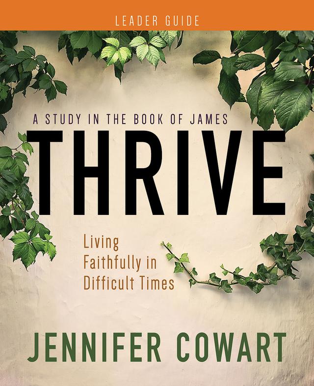 Thrive Women's Bible Study Leader Guide by Jennifer Cowart