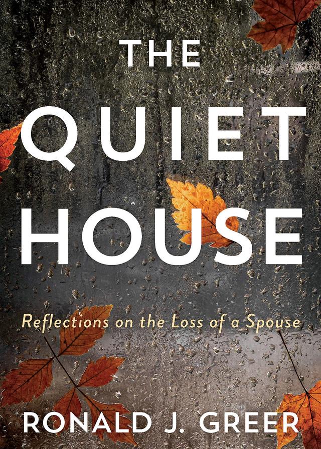 The Quiet House by Ronald J. Greer