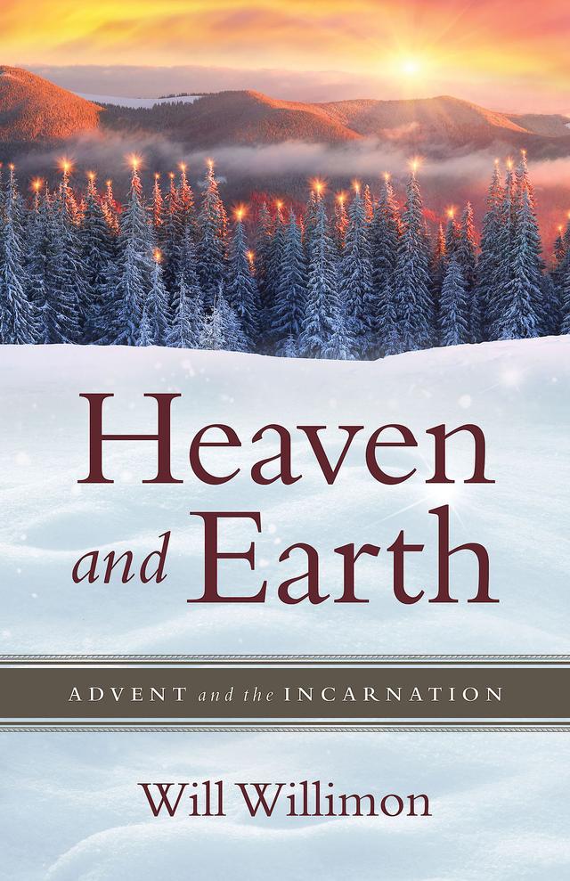 Heaven and Earth by William H. Willimon