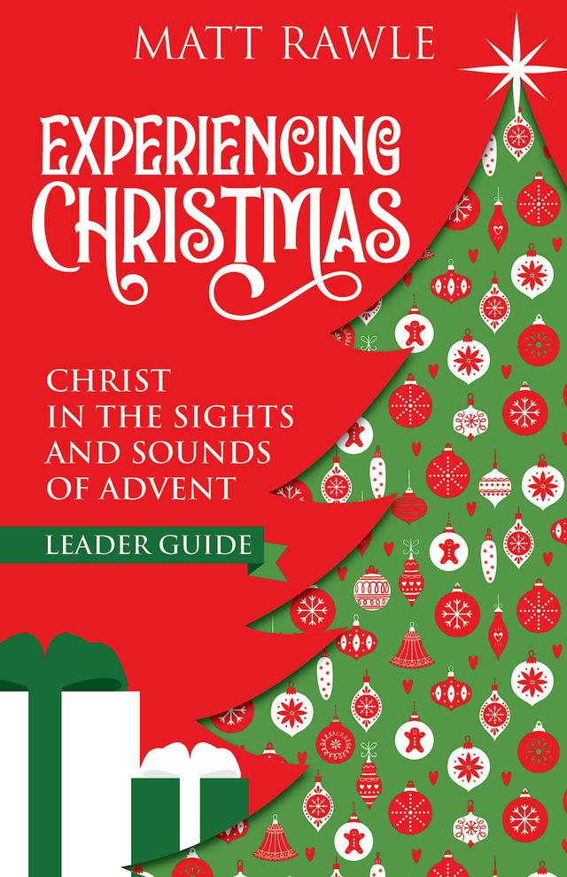 Experiencing Christmas Leader Guide by Matt Rawle