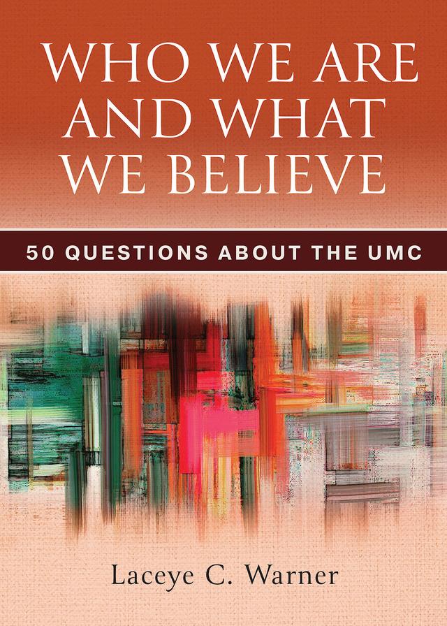 Who We Are and What We Believe by Prof. Laceye C. Warner