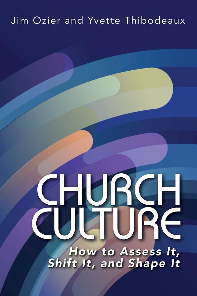 Church Culture by Jim Ozier, Yvette Thibodeaux