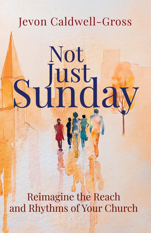 Not Just Sunday by Jevon Caldwell-Gross
