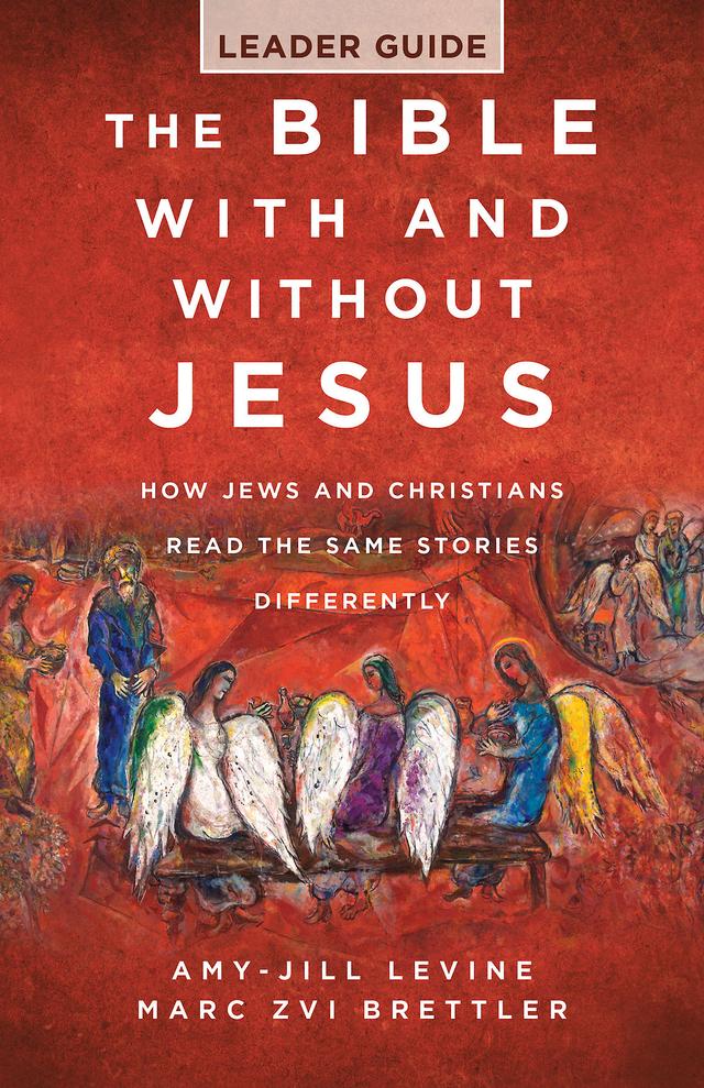 The Bible With and Without Jesus - Leader Guide by Amy-Jill Levine, Dr. Marc Zvi Brettler