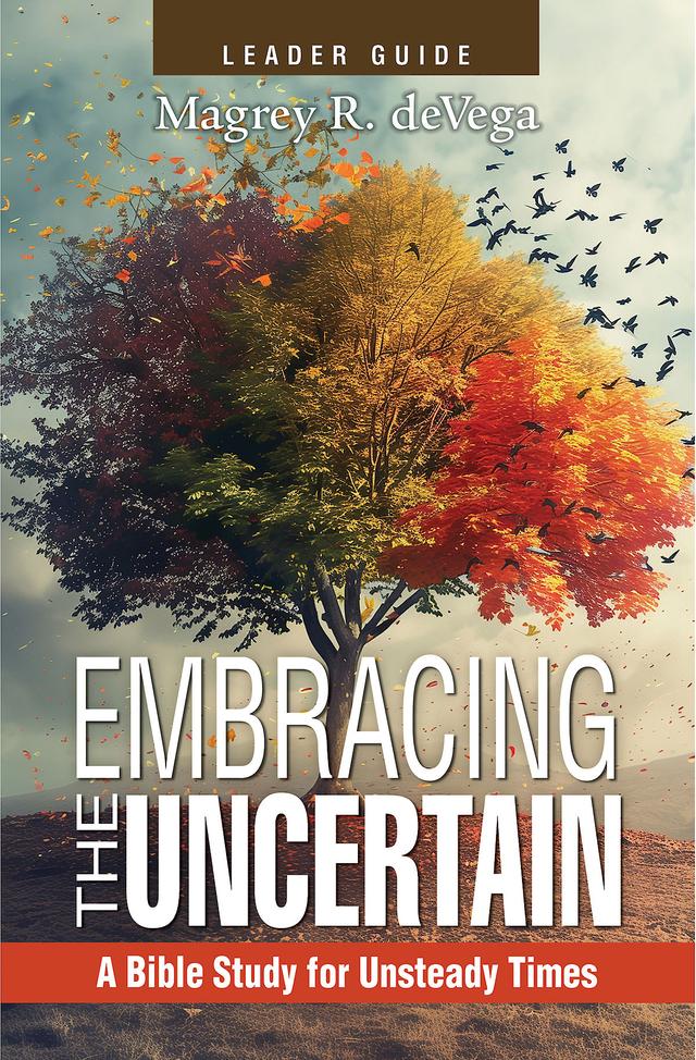 Embracing the Uncertain, 2nd edition, Leader Guide by Magrey deVega