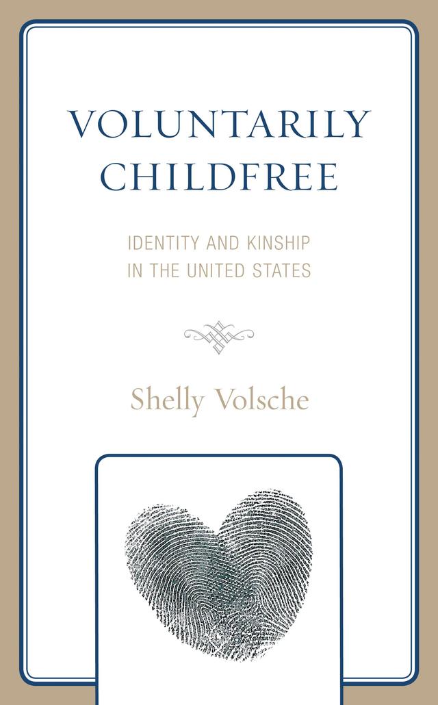 Voluntarily Childfree by Shelly Volsche