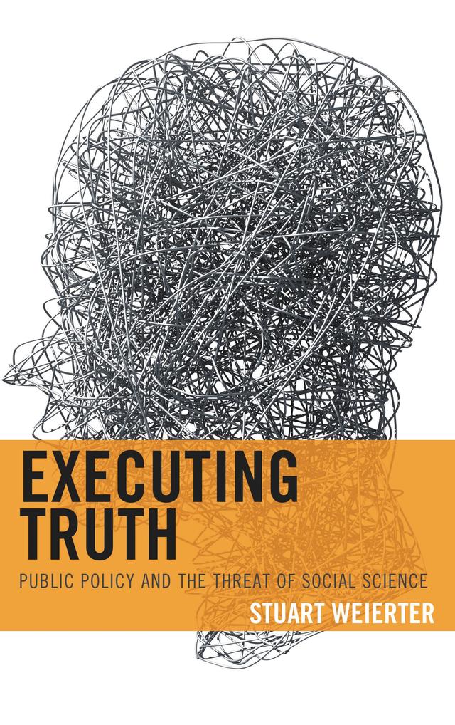 Executing Truth by Stuart Weierter
