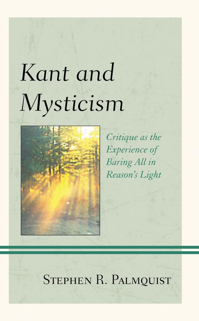 Kant and Mysticism by Stephen R. Palmquist