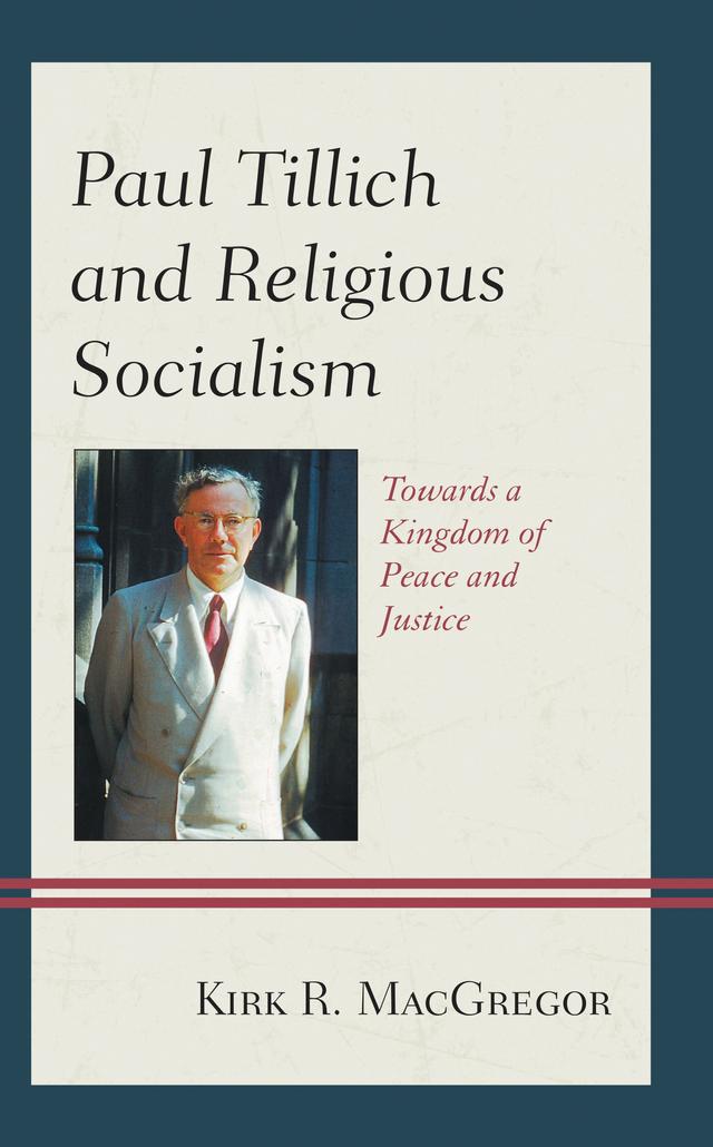 Paul Tillich and Religious Socialism by Kirk R. MacGregor