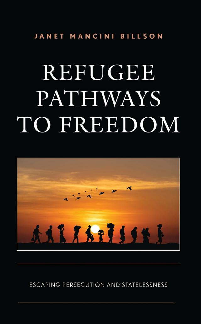 Refugee Pathways to Freedom by Janet Mancini Billson
