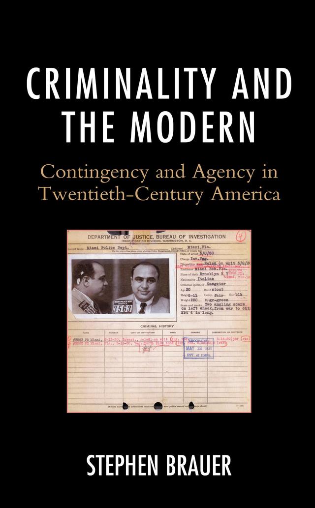 Criminality and the Modern by Stephen Brauer