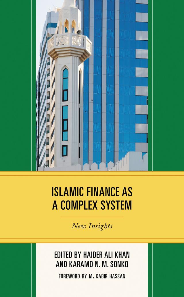 Islamic Finance as a Complex System by Asad Zaman, Haider Ali Khan, Karamo N.M. Sonko, Mariama Sonko, M. Kabir Hassan, Nursilah Ahmad, Ousman Diagana, Sarah A. Tobin, Tamsir Cham