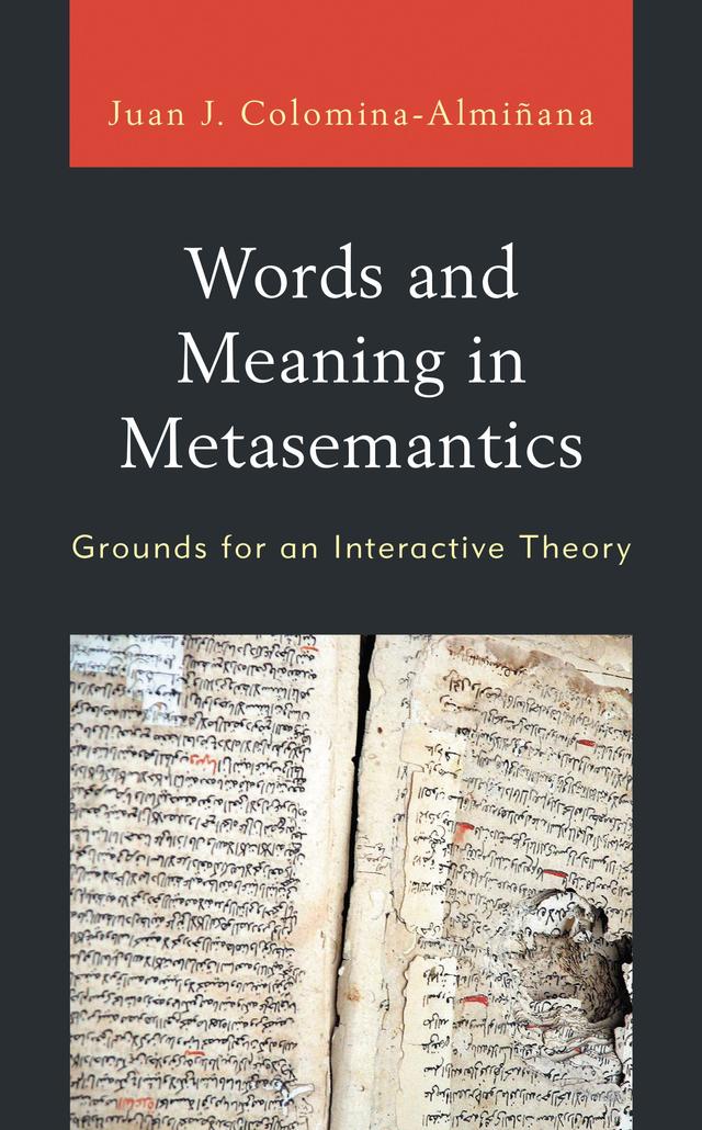 Words and Meaning in Metasemantics by Juan José Colomina-Almiñana
