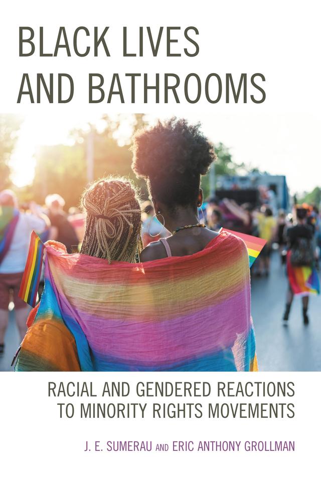Black Lives and Bathrooms by Eric Anthony Grollman, J. E. Sumerau