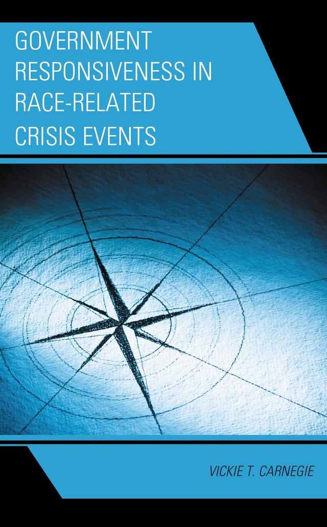 Government Responsiveness in Race-Related Crisis Events by Vickie T. Carnegie