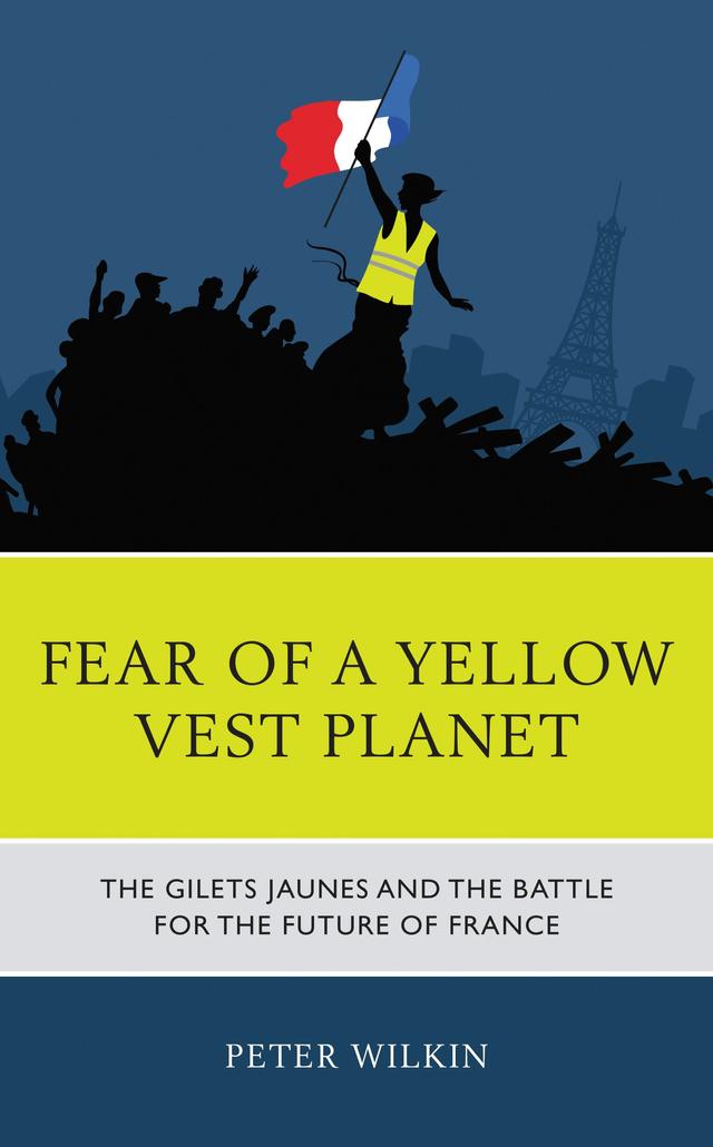 Fear of a Yellow Vest Planet by Peter Wilkin