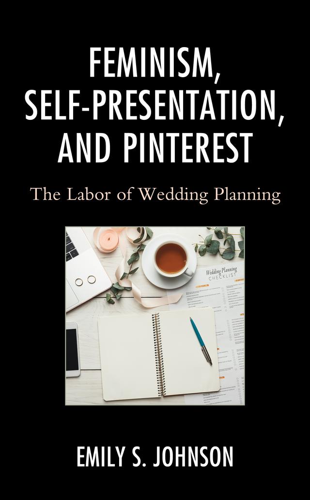 Feminism, Self-Presentation, and Pinterest by Emily S. Johnson