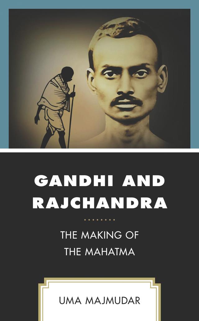 Gandhi and Rajchandra by Uma Majmudar