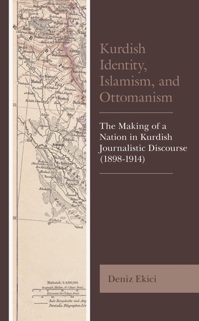 Kurdish Identity, Islamism, and Ottomanism by Deniz Ekici