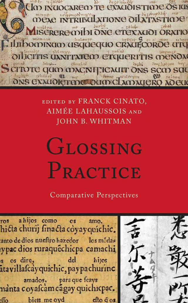 Glossing Practice by Aimée Lahaussois, Alderik H. Blom, Andreas Nievergelt, David Cram, Deborah Hayden, Franck Cinato, John B. Whitman, Matthew Zisk, Pádraic Moran, Sinéad O’Sullivan, Teiji Kosukegawa