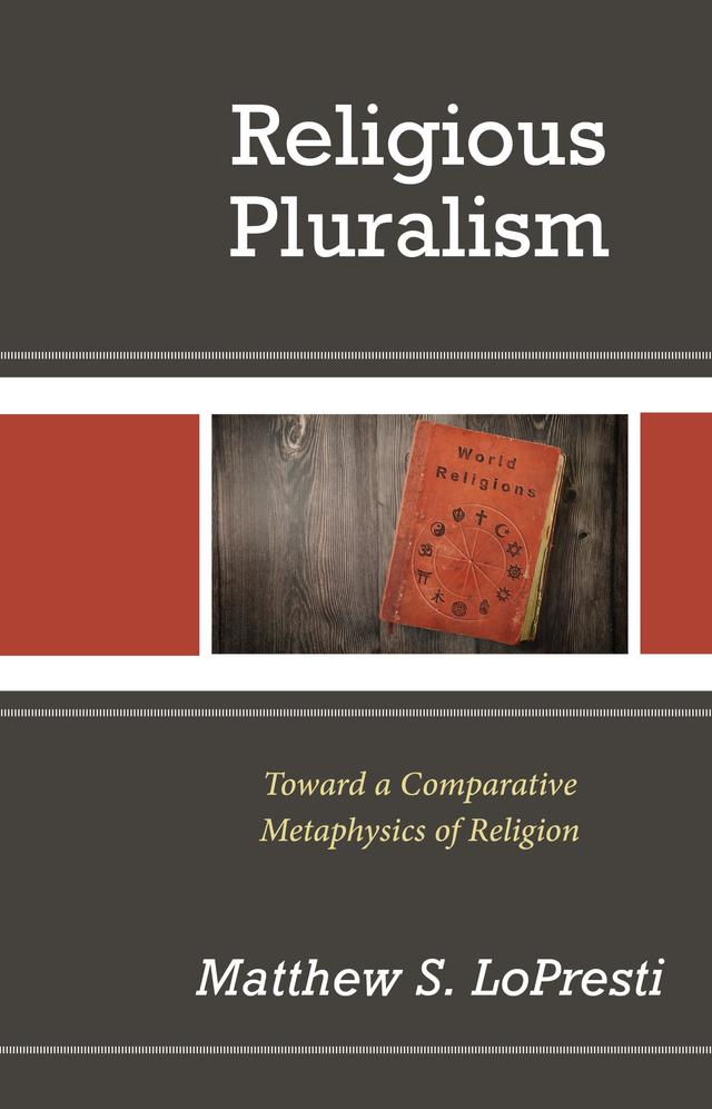 Religious Pluralism by Matthew S. LoPresti