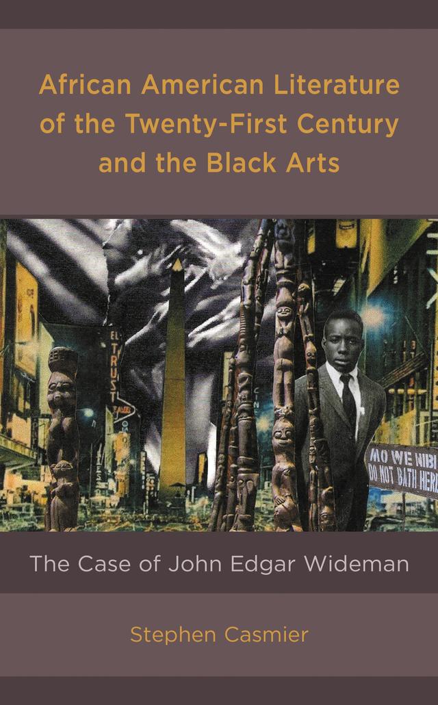 African American Literature of the Twenty-First Century and the Black Arts by Stephen Casmier