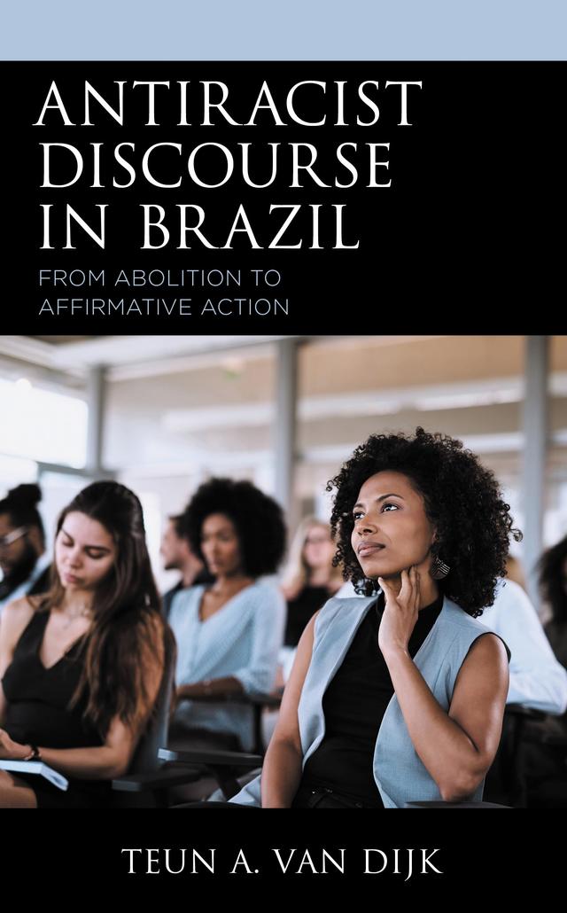 Antiracist Discourse in Brazil by Teun A. van Dijk