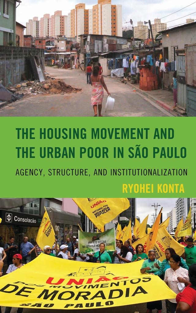 The Housing Movement and the Urban Poor in São Paulo by Ryohei Konta