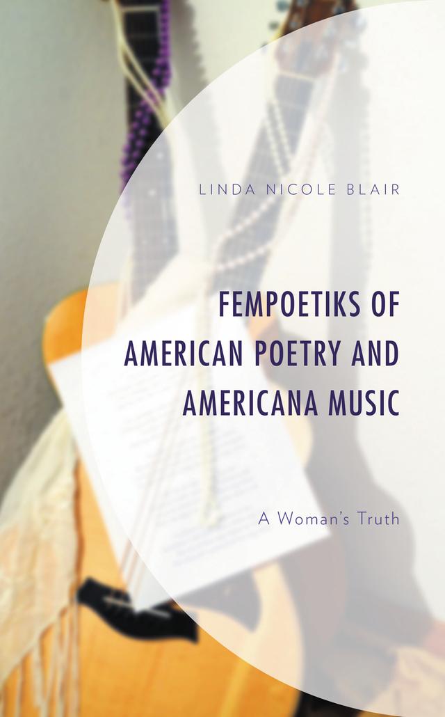 FemPoetiks of American Poetry and Americana Music by Linda Nicole Blair