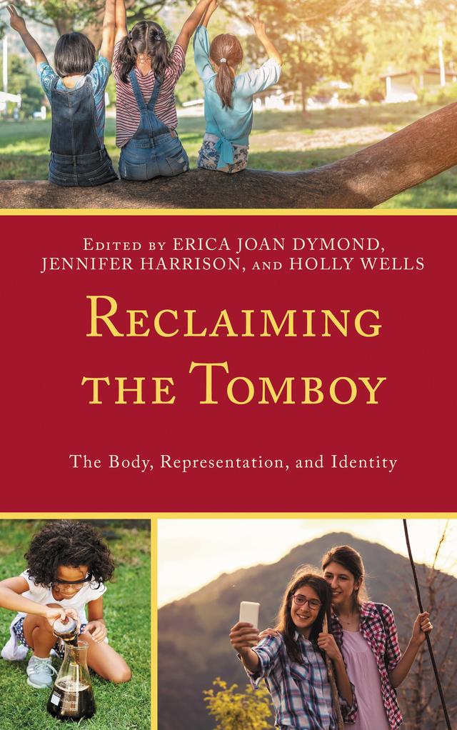 Reclaiming the Tomboy by Cara McClintock-Walsh, CE Mackenzie, Erica Joan Dymond, Holly Wells, Jennifer Harrison, Lynn Deboeck, Poppy Wilde, Rebecca Feasey, Renée M. Sentilles, Tatiana Prorokova-Konrad
