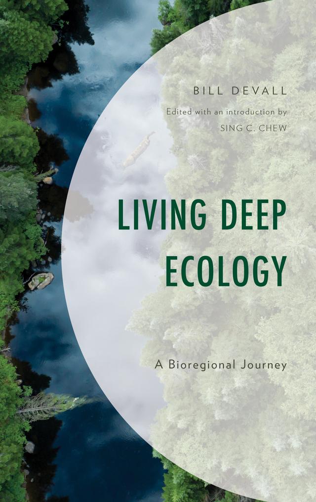 Living Deep Ecology by Bill Devall, Sing C. Chew