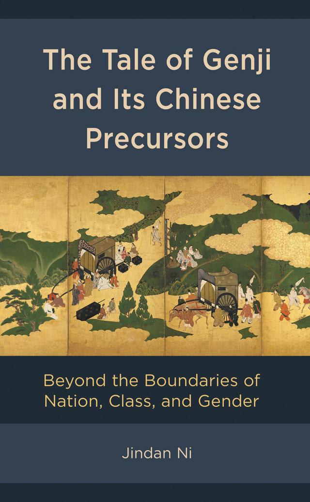 The Tale of Genji and its Chinese Precursors by Jindan Ni