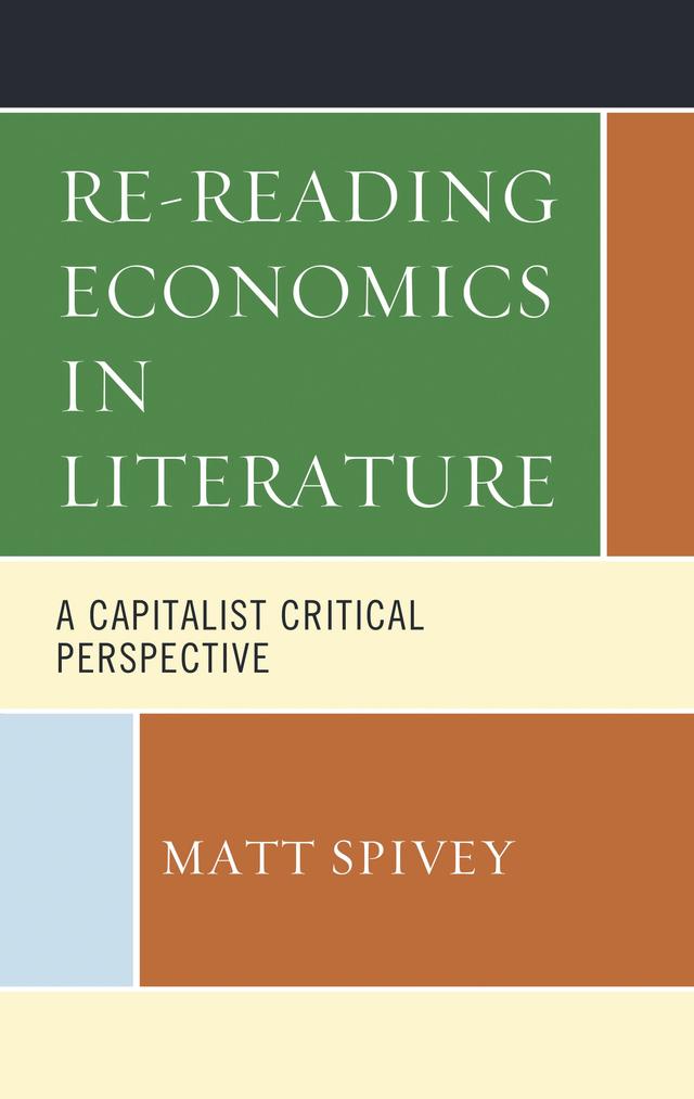 Re-Reading Economics in Literature by Matt Spivey