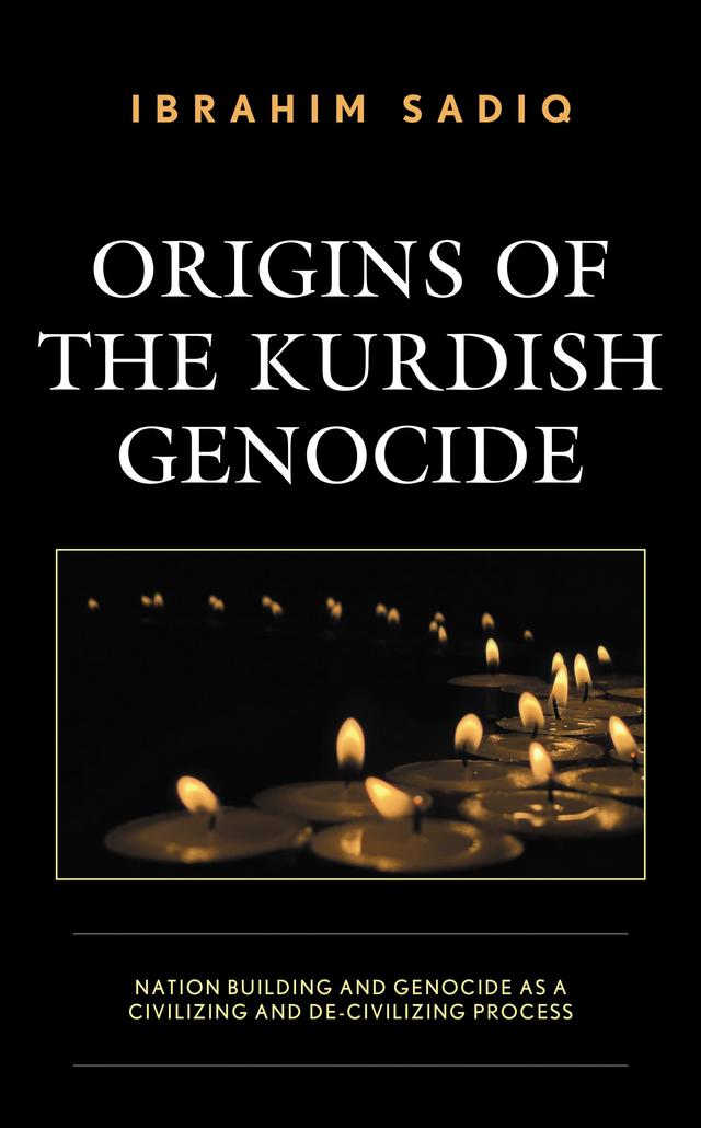 Origins of the Kurdish Genocide by Ibrahim Sadiq