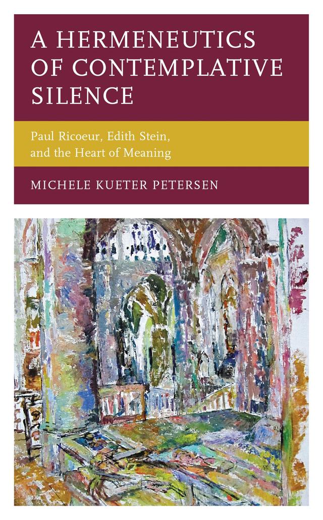 A Hermeneutics of Contemplative Silence by Michele  Kueter Petersen