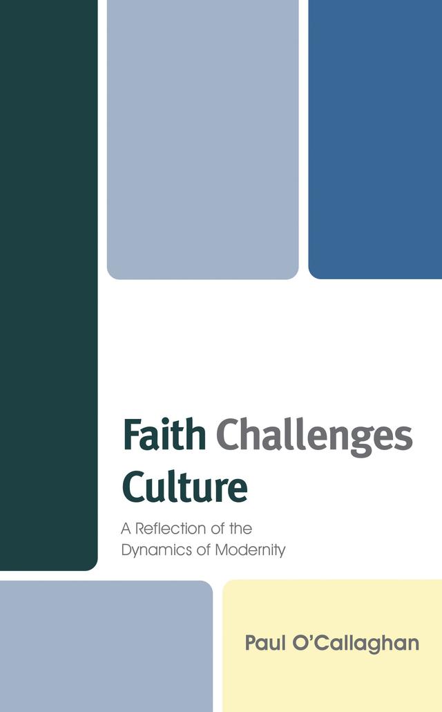 Faith Challenges Culture by Paul O'Callaghan