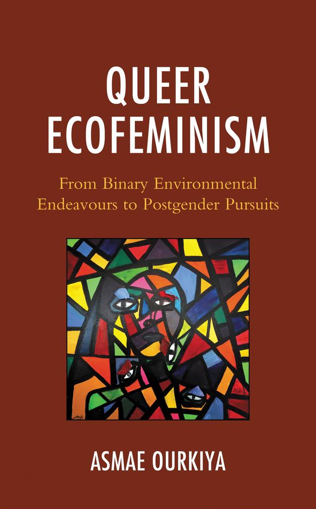Queer Ecofeminism by Asmae Ourkiya