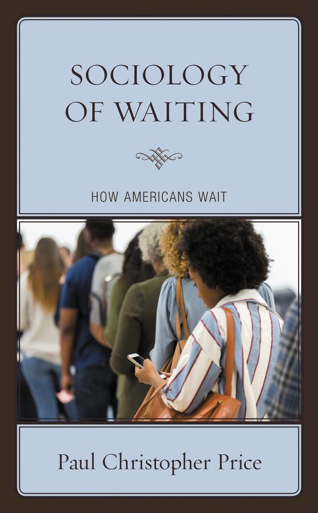 Sociology of Waiting by Paul Christopher Price