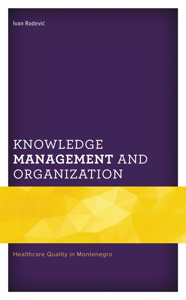 Knowledge Management and Organization by Ivan Radevic