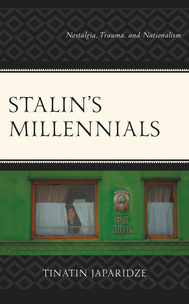 Stalin's Millennials by Tinatin Japaridze